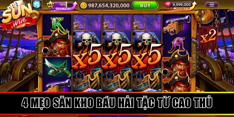 4 mẹo săn kho báu hải tặc từ cao thủ