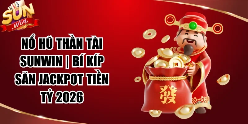Nổ Hũ Thần Tài Sunwin