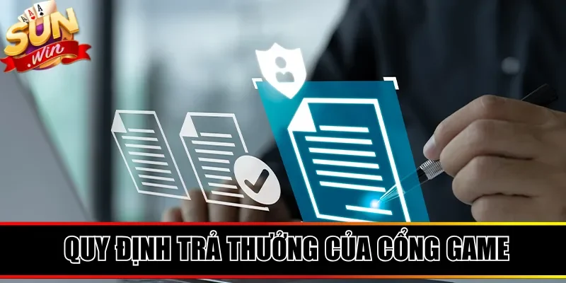 Quy định trả thưởng của cổng game