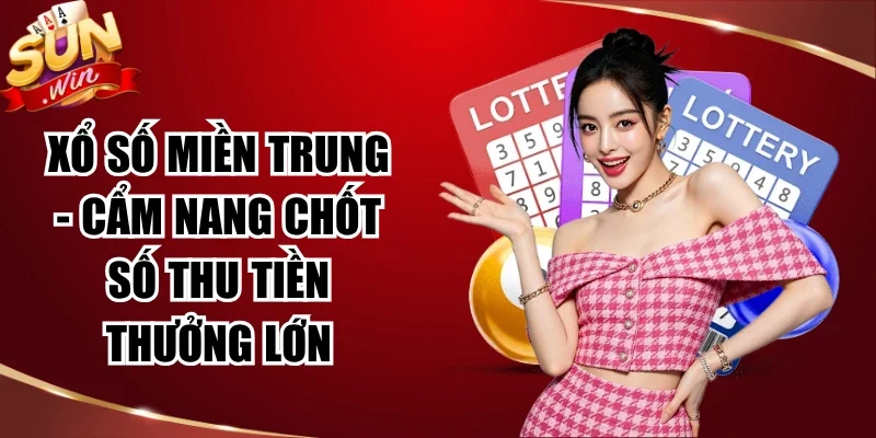 Xổ Số Miền Trung